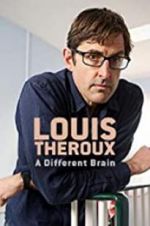 Watch Louis Theroux: A Different Brain Moviesjoy