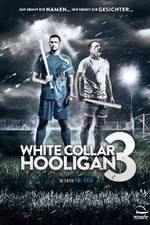 Watch White Collar Hooligan 3 Moviesjoy