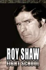 Watch Roy Shaw Fight School Moviesjoy