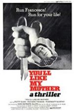 Watch You\'ll Like My Mother Moviesjoy