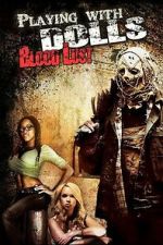 Watch Playing with Dolls: Bloodlust Moviesjoy
