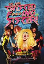 Watch We Are Twisted Fucking Sister! Moviesjoy