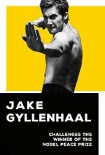 Watch Jake Gyllenhaal Challenges the Winner of the Nobel Peace Prize Moviesjoy