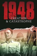 Watch 1948: Creation & Catastrophe Moviesjoy