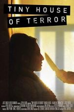 Watch Tiny House of Terror Moviesjoy
