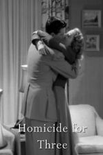 Watch Homicide for Three Moviesjoy