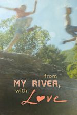 Watch From My River, with Love Moviesjoy