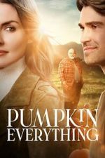 Watch Pumpkin Everything Moviesjoy