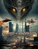 Watch Alien Bases: Reptilians, Greys and Black Programs Moviesjoy