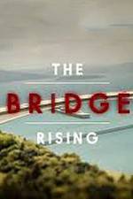 Watch The Bridge Rising Moviesjoy