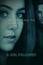 Watch Girl Followed Moviesjoy