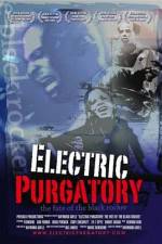 Watch Electric Purgatory The Fate of the Black Rocker Moviesjoy