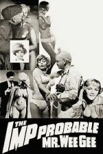 Watch The \'Imp\'probable Mr. Wee Gee Moviesjoy