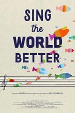 Watch Sing the World Better Moviesjoy
