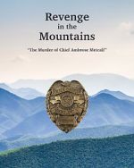 Watch Revenge in the Mountains: The Murder of Chief Ambrose Metcalfe Moviesjoy