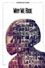 Watch Why We Ride Moviesjoy