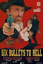 Watch 6 Bullets to Hell Moviesjoy