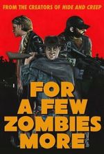 Watch For a Few Zombies More Moviesjoy