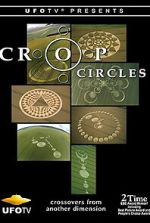 Watch Crop Circles: Crossovers from Another Dimension... Moviesjoy