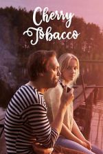 Watch Cherry Tobacco Moviesjoy