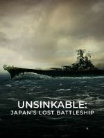 Watch Unsinkable: Japan\'s Lost Battleship Moviesjoy