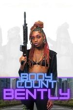 Watch Body Count Bently Moviesjoy