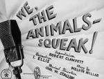 Watch We, the Animals - Squeak! (Short 1941) Moviesjoy