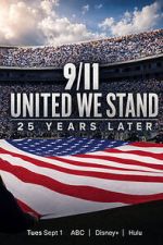 Watch 9/11: United We Stand -- 25 Years Later Moviesjoy