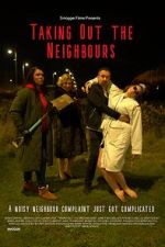 Watch Taking Out the Neighbours Moviesjoy