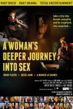 Watch A Woman's Deeper Journey Into Sex Moviesjoy