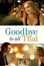 Watch Goodbye to All That Moviesjoy
