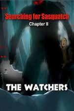 Watch Searching for Sasquatch Chapter II  The Watchers Moviesjoy