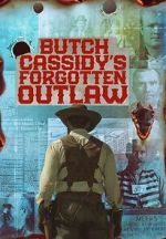 Watch Butch Cassidy\'s Forgotten Outlaw Moviesjoy