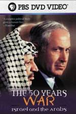 Watch The 50 Years War Israel and the Arabs Moviesjoy
