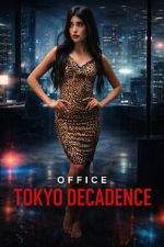 Watch Office Tokyo Decadence Moviesjoy
