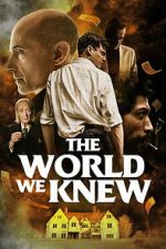 Watch The World We Knew Moviesjoy
