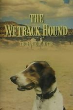 Watch The Wetback Hound Moviesjoy