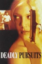 Watch Deadly Pursuits Moviesjoy
