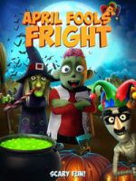 Watch April Fools Fright Moviesjoy