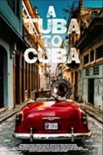 Watch A Tuba to Cuba Moviesjoy