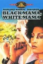 Watch Black Mama White Mama Moviesjoy