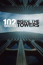 Watch 102 Minutes: Inside the Towers Moviesjoy