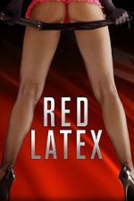 Watch Red Latex Moviesjoy