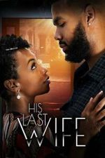 Watch His Last Wife Moviesjoy
