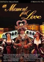 Watch A Moment for Love Moviesjoy