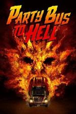 Watch Party Bus To Hell Moviesjoy