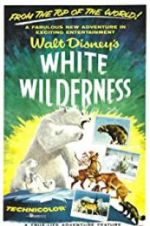 Watch White Wilderness Moviesjoy