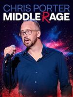 Watch Chris Porter: Middle Rage Moviesjoy