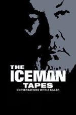 Watch The Iceman Tapes: Conversations with a Killer Moviesjoy