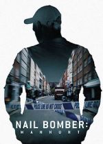 Watch Nail Bomber: Manhunt Moviesjoy